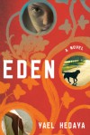 Eden: A Novel - Yael Hedaya, Jessica Cohen