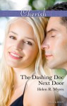 The Dashing Doc Next Door - Helen R. Myers