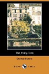 The Holly-Tree - Charles Dickens