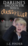 Darline's encounter with a crazed killer - J.Z. Pinder