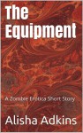 The Equipment - Alisha Adkins