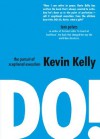 DO! the pursuit of xceptional execution - Kevin Kelly