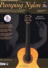 Pumping Nylon -- Intermediate to Advanced Repertoire: Supplemental Repertoire for the Best-Selling Classical Guitarist's Technique Handbook, Book & CD - Scott Tennant