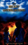 The Secret Underground - Natalie Bahm