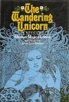 The Wandering Unicorn - Manuel Mujica Láinez