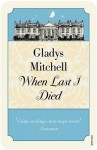 When Last I Died - Gladys Mitchell