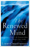 The Renewed Mind: Becoming the Person God Wants You to Be - Larry Christenson