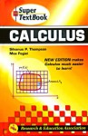 Calculus Super Textbook - Silvanus Phillips Thompson, Max Fogiel