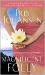 Magnificent Folly (Seidkhan, #16) - Iris Johansen