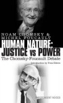 Human Nature: Justice Versus Power: The Chomsky-Foucault Debate - Noam Chomsky, Michel Foucault