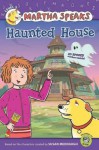 Haunted House (Martha Speaks Series) - Susan Meddaugh, Karen Barss, Raye Lankford