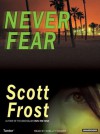 Never Fear - Scott Frost, Shelly Frasier