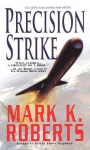 Precision Strike - Mark Roberts