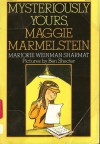 Mysteriously Yours, Maggie Marmelstein - Marjorie Weinman Sharmat, Majorie W. Sharmat