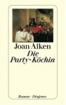 Die Party Köchin - Joan Aiken