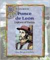 Ponce De Léon: Explorer Of Florida - Arlene Bourgeois Molzahn