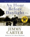 An Hour Before Daylight: Memories Of A Rural Boyhood (Audiocd) - Jimmy Carter