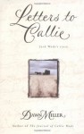 Letters to Callie: Jack Wade's Story - Dawn Miller