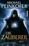 Die Zauberer - Michael Peinkofer