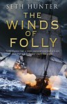 The Winds of Folly - Seth Hunter