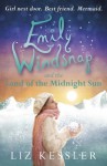 Emily Windsnap and the Land of the Midnight Sun - Liz Kessler