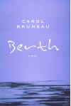 Berth - Carol Bruneau