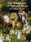 The Kingdoms of Edward Hicks - Carolyn Weekley, Laura Pass Barry