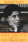 The Truth That Never Hurts: Writings on Race, Gender, and Freedom (Lesbian & Gay Studies) - Barbara Smith