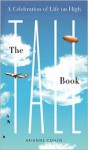 The Tall Book: A Celebration of Life from on High - Arianne Cohen