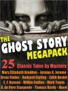 The Ghost Story Megapack: 25 Classic Tales by Masters - Mary Elizabeth Braddon, E.F. Benson, Elizabeth Gaskell, E. Nesbit, Edward Lucas White