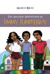 The Amazing Adventures of Jimmy Jumpferjoy - Marcus Bruce