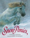 Snow Ponies - Cynthia Cotten, Jason Cockcroft