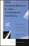The United States in the Twentieth Century - James S. Olson, Robert D. Marcus