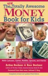 New Totally Awesome Money Book For Kids: Revised Edition - Arthur Bochner, Rose Bochner, Adriane G. Berg