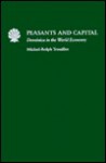 Peasants And Capital: Dominica In The World Economy - Michel-Rolph Trouillot