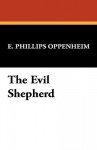 The Evil Shepherd - E. Phillips Oppenheim