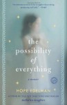 The Possibility of Everything: A Memoir - Hope Edelman