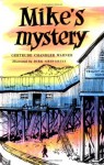 Mike's Mystery - Gertrude Chandler Warner