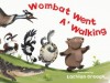 Wombat went a' walking - Lachlan Creagh