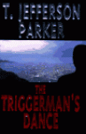 The Triggerman's Dance - T. Jefferson Parker