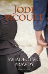 Świadectwo prawdy - Michał Juszkiewicz, Jodi Picoult