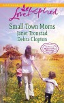 Small-Town Moms: A Dry Creek FamilyA Mother for Mule Hollow - Janet Tronstad, Debra Clopton