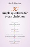50 Simple Questions for Every Christian - Guy P. Harrison