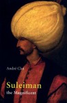 Suleiman the Magnificent - André Clot, Matthew J. Reisz