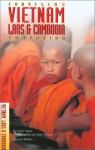 Traveler's Companion: Vietnam, Laos & Cambodia - Derek Maitland, Chris Taylor