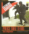 Police Swat Teams: Life on High Alert - Christopher D. Goranson