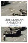 Libertarian Anarchy: Against the State - Gerard Casey