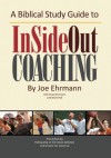 A Biblical Study Guide to InSideOut Coaching - Joe Ehrmann, Paula Ehrmann, Mark Hull, Fellowship of Christian Athletes, Coach For America