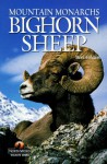 Bighorn Sheep: Mountain Monarchs - Bert Gildart