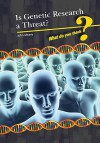 Is Genetic Research a Threat? - John Meany